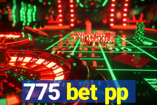 775 bet pp